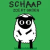 Schaap zoekt groen | 9789461319777