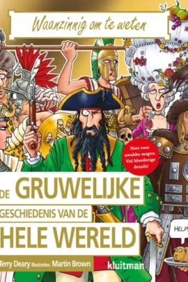 De gruwelijke geschiedenis van de hele wereld