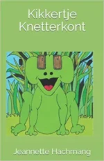 Kikkertje Knetterkont | 9789082951592 Kikkertje Knetterkont | 9789082951592