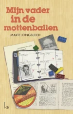 Mijn vader in de mottenballen | 9789085433996 Mijn vader in de mottenballen | 9789085433996