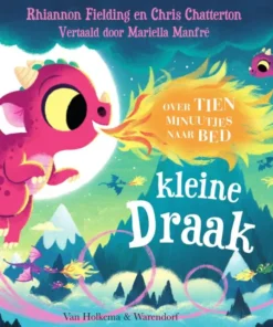 Over tien minuutjes naar bed kleine draak