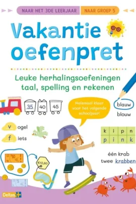 Leuke herhalingsoefeningen taal, spelling en rekenen (naar het 3de leerjaar / naar groep 5)