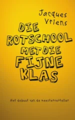 Die rotschool met die fijne klas | 9789000348367 Die rotschool met die fijne klas | 9789000348367
