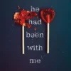 If He Had Been with Me | 9781665937993