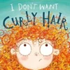 I Don't Want Curly Hair! | 9781408864906
