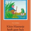 Klein-Mannetje heeft geen huis | 9789047715023