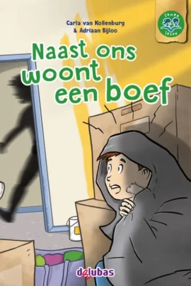 Naast ons woont een boef