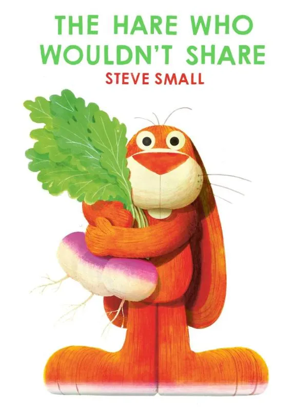 The Hare Who Wouldn't Share | 9781398522299 The Hare Who Wouldn't Share