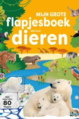 Mijn grote flapjesboek van alle dieren