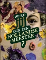Word jij ook een Hollandse meester? | 9789082877014 Word jij ook een Hollandse meester? | 9789082877014
