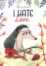 I Hate Love | 9798890630223 I Hate Love | 9798890630223