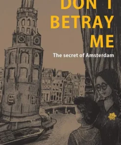 Don't Betray Me - The secret of Amsterdam