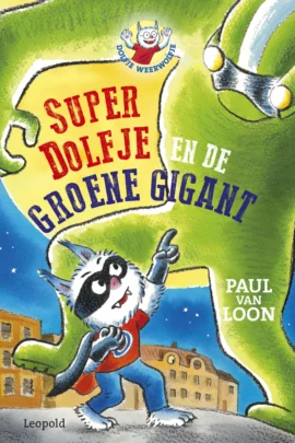 SuperDolfje en de Groene Gigant