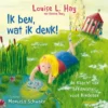 Ik ben, wat ik denk! | 9789076541860
