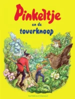 Pinkeltje en de toverknoop | 9789000376339 Pinkeltje en de toverknoop | 9789000376339