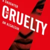 The Cruelty | 9781406373189 The Cruelty | 9781406373189