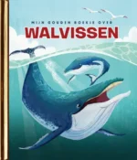 Mijn Gouden Boekje over Walvissen | 9789047715696 Mijn Gouden Boekje over Walvissen | 9789047715696