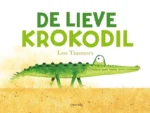 De lieve krokodil | 9789020684414 De lieve krokodil | 9789020684414