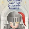De ridder met het jeukende harnas | 9789081893336 De ridder met het jeukende harnas | 9789081893336