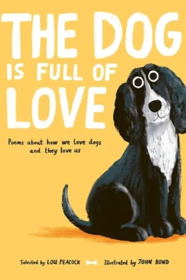 The Dog is Full of Love