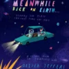 Meanwhile Back on Earth | 9780008550097