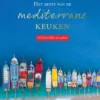 Het beste van de mediterrane keuken | 9789036641425 Het beste van de mediterrane keuken | 9789036641425