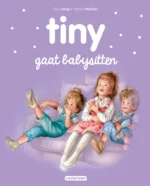 Tiny gaat babysitten | 9789030373858