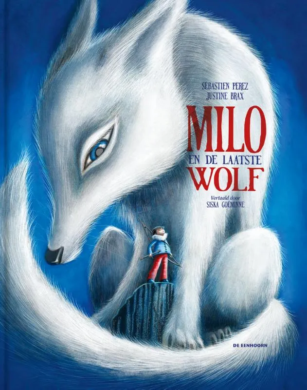 Milo en de laatste wolf | 9789462916111 Milo en de laatste wolf