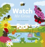 Watch Me Grow | 9781605377995