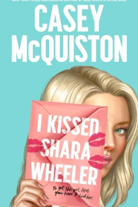I Kissed Shara Wheeler