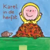 Karel in de herfst | 9789025776572 Karel in de herfst | 9789025776572