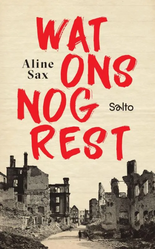 Wat ons nog rest | 9789002278617 Wat ons nog rest