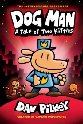 Dog Man:A Tale of Two Kitties