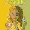 Mombie - Anders is ook gewoon, een humoristisch zombieverhaal voor kinderen | 9789493374546