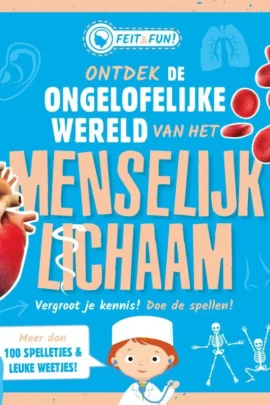 Ontdek de ongelooflijke wereld van het menselijk lichaam