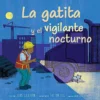 La gatita y el vigilante nocturno (Kitten and the Night Watchman) | 9781665972505