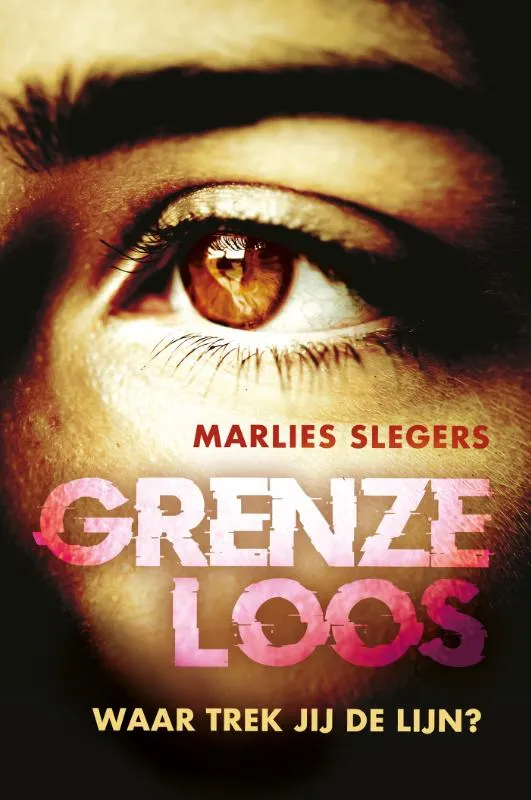 Grenzeloos | 9789020609622 Grenzeloos