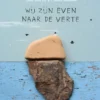 Wij zijn even naar de verte | 9789045129969 Wij zijn even naar de verte | 9789045129969