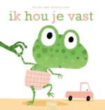 Ik hou je vast | 9789044839289 Ik hou je vast | 9789044839289