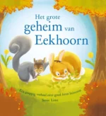 Het grote geheim van Eekhoorn | 9789036639019 Het grote geheim van Eekhoorn | 9789036639019