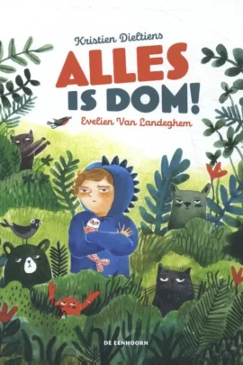 Alles is dom!