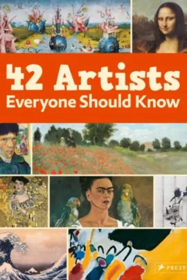 42 Artists Everyone Should Know