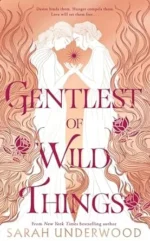 Gentlest of Wild Things | 9780008658649 Gentlest of Wild Things | 9780008658649