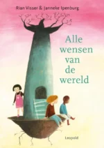Alle wensen van de wereld | 9789079705047 Alle wensen van de wereld | 9789079705047