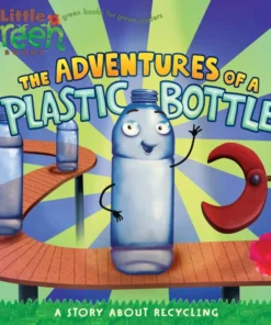 The Adventures of a Plastic Bottle