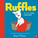 Ruffles and the Cosy, Cosy Bed | 9781839944963