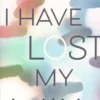I Have Lost My Way | 9780451481696