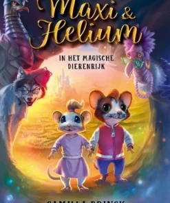 Maxi & Helium in het magische Dierenrijk