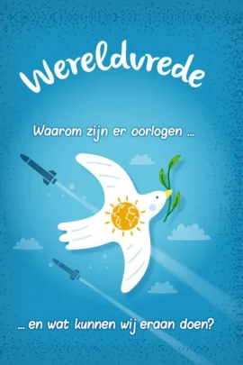 Waarom zijn er oorlogen... en wat kunnen wij er aan doen?