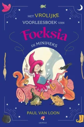 Het vrolijke voorleesboek van Foeksia de Miniheks